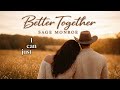 Sage Monroe Better Together Official Lyric Video mp3