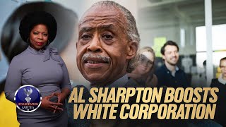 Al Sharpton Gives More Money To Wealthy White Corporation Instead Of Struggling Black Businesses