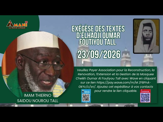 Exégèse des textes d'Elhadji Oumar foutiyou tall par Imam Thierno Saidou Nourou Tall (wolof)