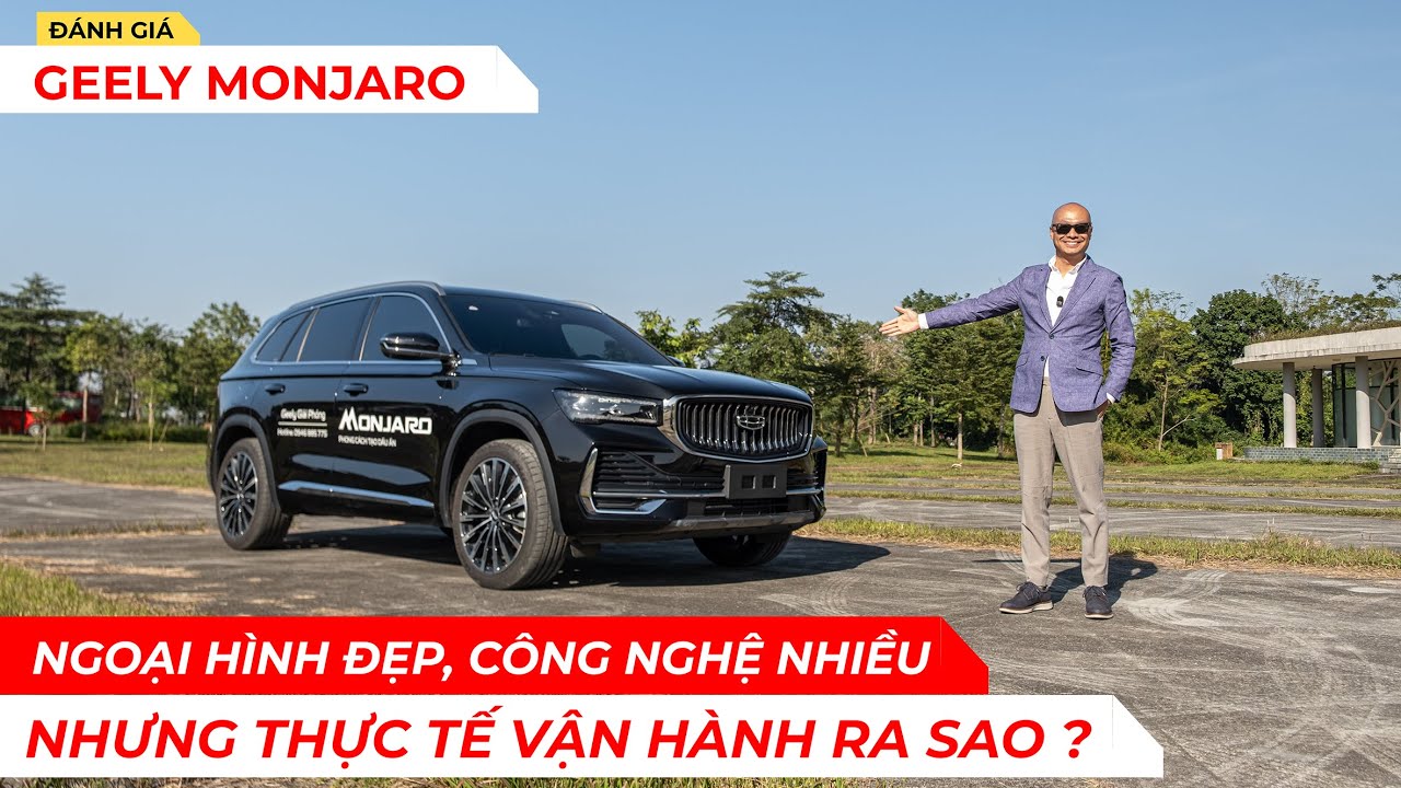 Geely Monjaro: Ưu nhược điểm và khả năng vận hành thực tế tại Việt Nam | Vietnam Road Trip