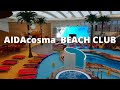 AIDAcosma BEACH CLUB - der schönste Ort an Bord - Schifsrundgang - the most beautiful place on board