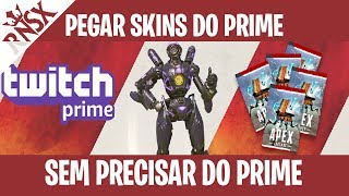 GANHAR AS SKINS DO APEX PRIME SEM PRECISAR TER O PRIME