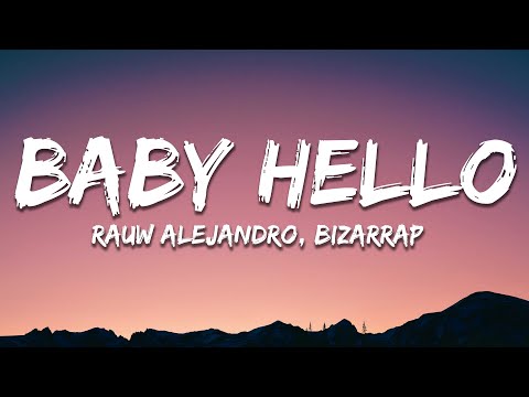 Rauw Alejandro, Bizarrap - BABY HELLO (Letra/Lyrics)