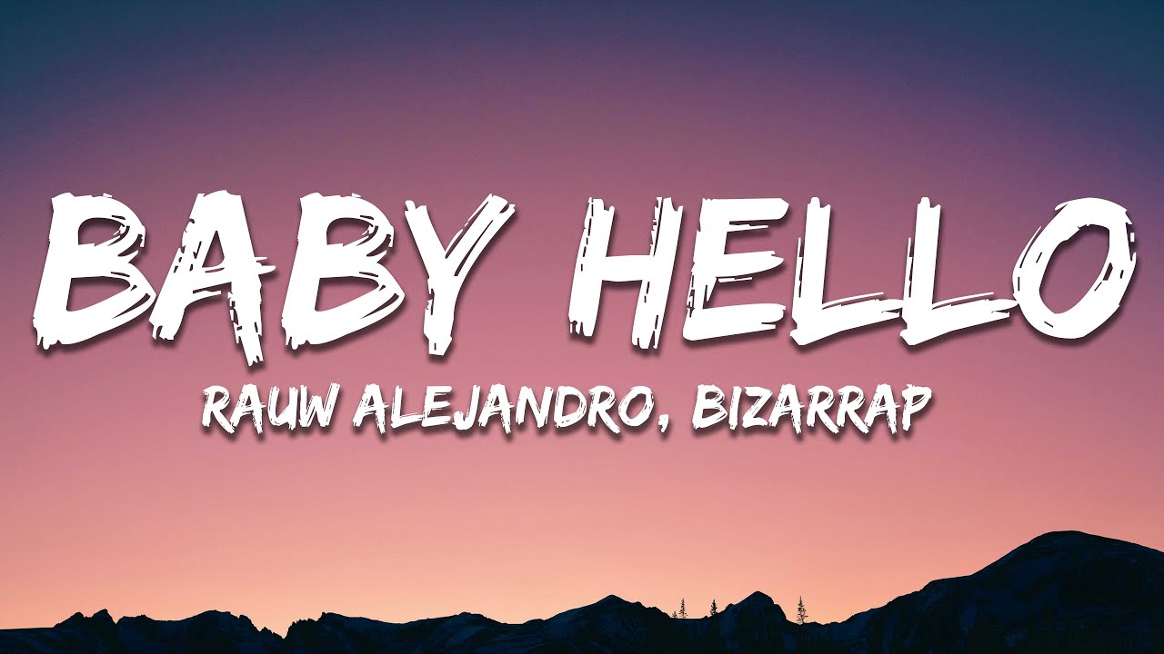 Rauw Alejandro & Bizarrap - BABY HELLO (Letra/Lyrics) 