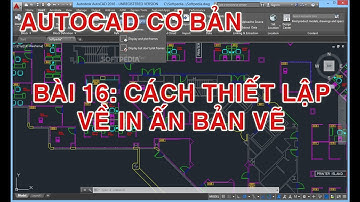 ✔ Autocad tutorial - Bài 16 - Cách Đặt Nét Tự Động Và In Ấn - PhuongTk