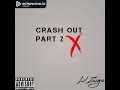 LiL Zigs - Crash Out (Part 2)