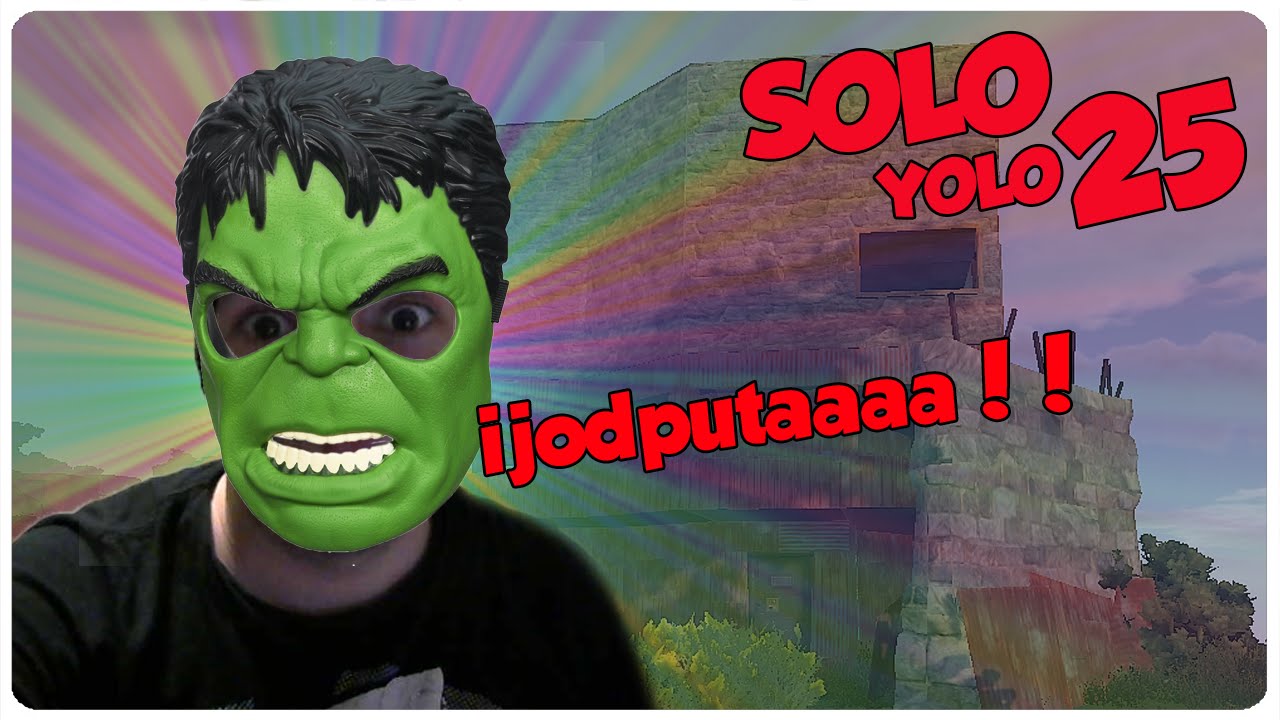 RUST SOLO YOLO #25 - ¡RAIDEO Y SALSEO! - GAMEPLAY ESPAÑOL