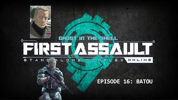EP. 16 || Batou \\ GitS: SAC - First Assault Online