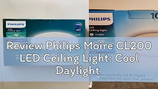 Celebrity Review Philips Moire CL200 LED Ceiling Light: Cool Daylight Color 6500K w EyeComfort | Natural ligh Net Worth