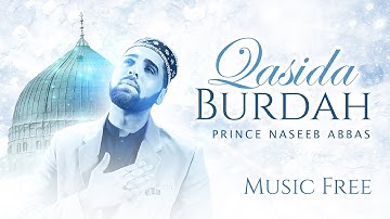 Qasidah Burdah | By Prince Naseeb Abbas | Ramadhan 2022 Release | English Subtitles