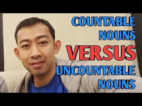 Countable Nouns VS Uncountable Nouns (Kata Benda yang Dapat Dihitung dan Tak Dapat Dihitung)