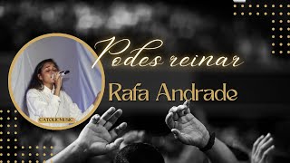Podes Reinar Rafaela Andrade Uma Oração Cantada Que Transforma Vidas
