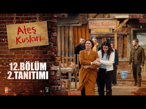 Ateş Kuşları 12.Bölüm 2. Fragmanı