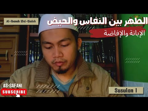 AL-IBANAH WAL-IFADOH || Sucian antara darah nifas dan haid