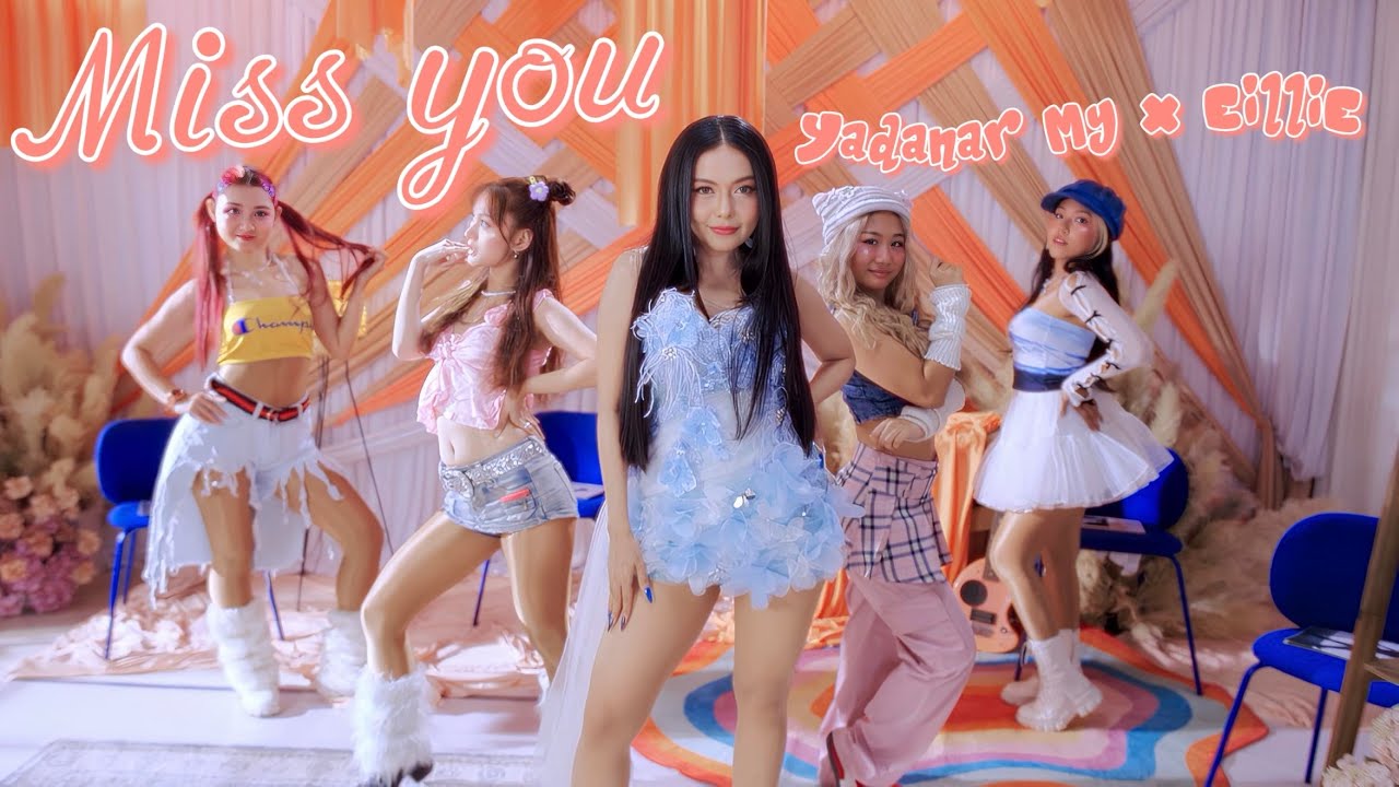 Miss You - Yadanar My x Eillie [ Official Music Video] 