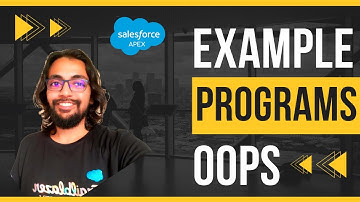 Example Programs (OOPS) - Apex Programming Level 5 ⭐⭐⭐⭐⭐