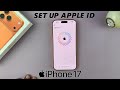 How To Create (Set Up) Apple ID For iPhone 17 / 17 Pro
