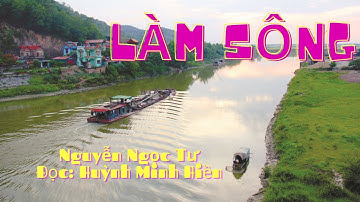 Làm Sông - Nguyễn Ngọc Tư || Đọc: Huỳnh Minh Hiền