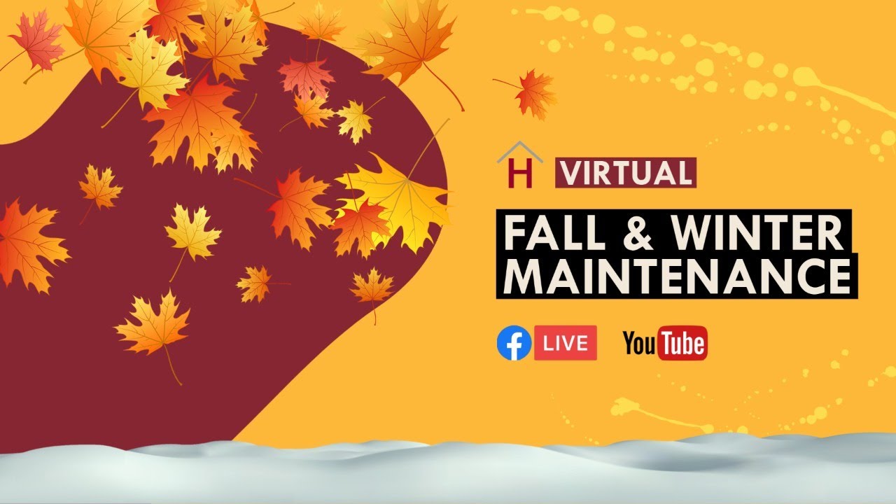 Seasonal Maintenance: Fall & Winter- Virtual Workshop
