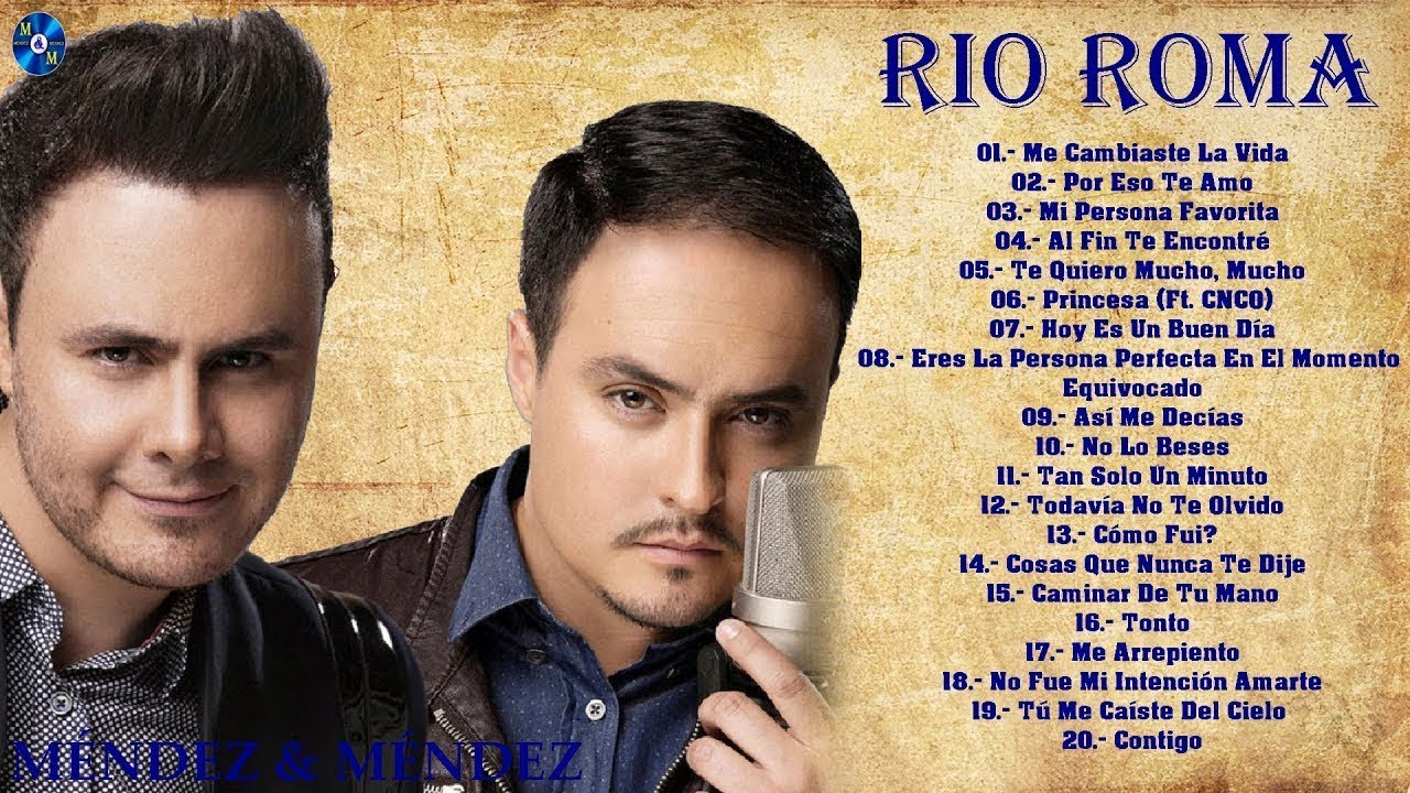RIO ROMA 20 GRANDES EXITOS (SUS MEJORES CANCIONES) YouTube RIO ROMA 20 GRANDES EXITOS (SUS MEJORES CANCIONES) YouTube