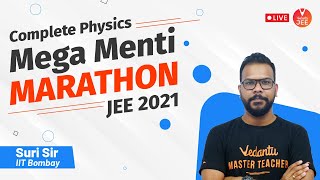 Complete Physics for JEE 2021  | Mega Menti Marathon  | JEE Main 2021 | Suri Sir | Vedantu JEE
