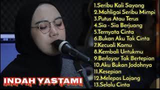 ADUHAI ! SERIBU KALI SAYANG ( IKLIM ) - INDAH YASTAMI FULL ALBUM || INDAH YASTAMI FULL ALBUM TERBARU