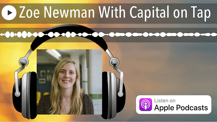 Zoe Newman With Capital on Tap
