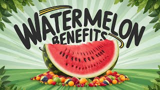 Watermelon Health Benefits | Top 10 Health Benefits of Watermelon