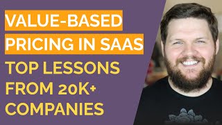 Value-Based Pricing: Lessons from 20k+ SaaS Companies - Patrick Campbell, Founder & CEO, ProfitWell