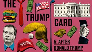 The Trump Card, with Nigel Farage: What's next for Donald Trump?