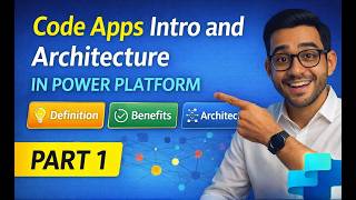 Code Apps in Power Platform Explained | Intro, Benefits & Architecture (Part 1)