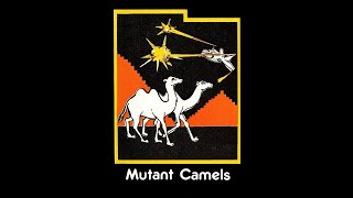 Mutant Camels [MOBILE OPPRESSION PALACE]