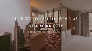 New York City | 2 Bedroom Suite| Club Wyndham 