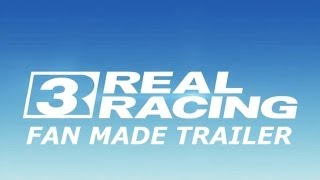 Real Racing 3 Fan Made Trailer HD