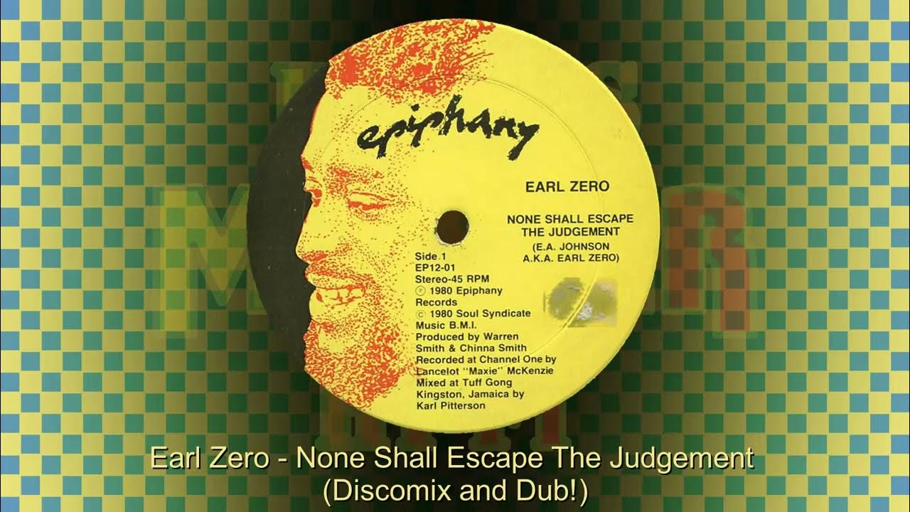 Earl Zero - None Shall Escape The Judgement Discomix and Dub Earl Zero - None Shall Escape The Judgement Discomix and Dub