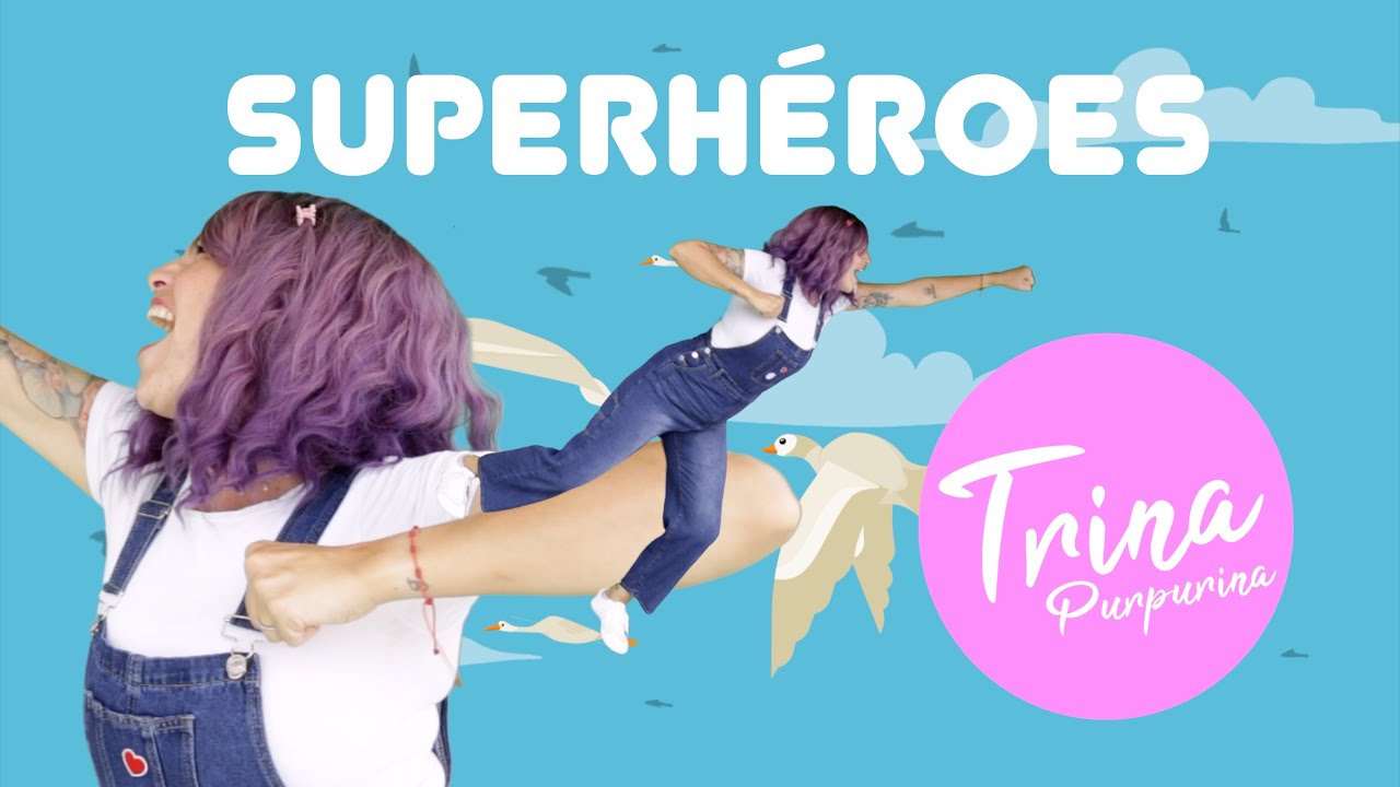 Trina Purpurina - SUPERHÉROES -  Oficial / Infantil / Música infantil