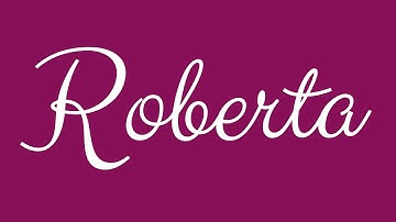 Learn how to Sign the Name Roberta Stylishly in Cursive Writing