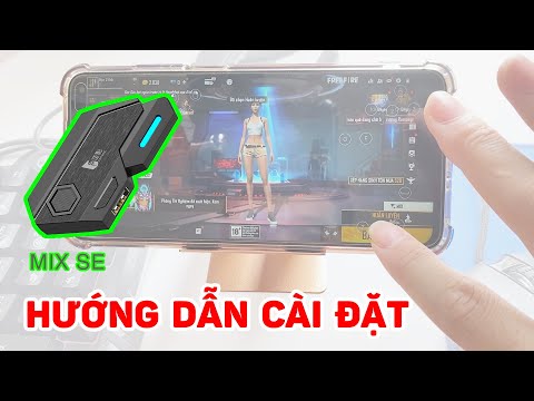 Mix SE | Hướng dẫn cài đặt chơi Free Fire, fix lỗi chuột dính nút di chuyển