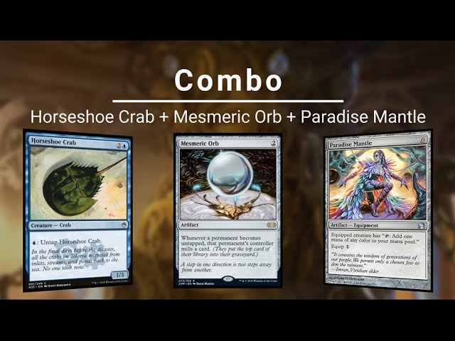 EDH COMBO: Horseshoe Crab | Mesmeric Orb | Paradise Mantle