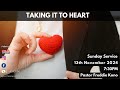 Taking It To Heart | Pastor Freddie Kono | Wednesday Service | 13th November 2024 | 7:30PM