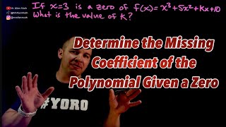 Determine the missing Coefficient of a Polynomial Function Given a Zero