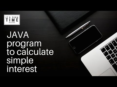 Java program to calculate simple interest | It's Tech Time