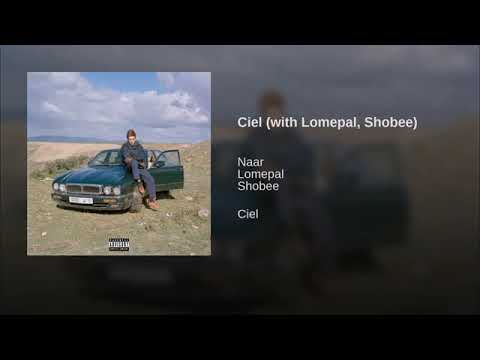 Lomepal feat Shobee _ Naar - Ciel