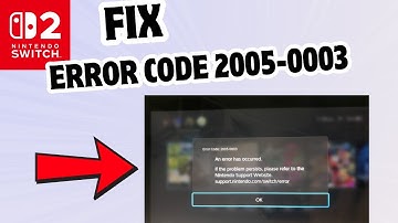 How to fix Error code 2005-0003 in Nintendo Switch 2