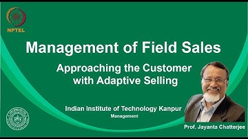 noc19-mg27 Lecture 11 - Approaching the Customer with Adaptive Selling