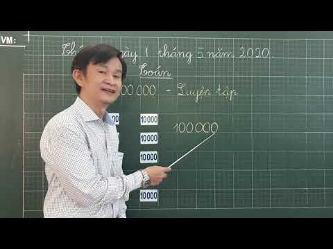 Toán 3 - Tuần 27: Số 100 000. Luyện tập.