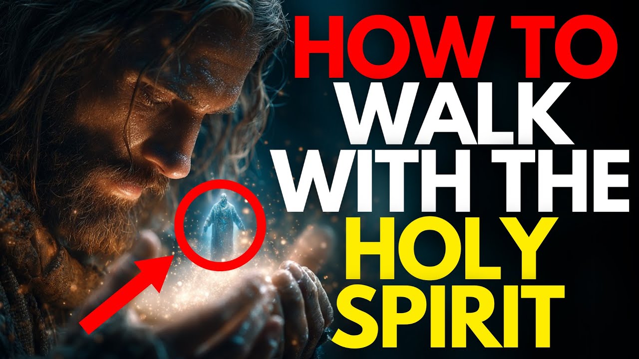 Discover the POWERFUL Ways to Walk with the HOLY SPIRIT Every Step of ...