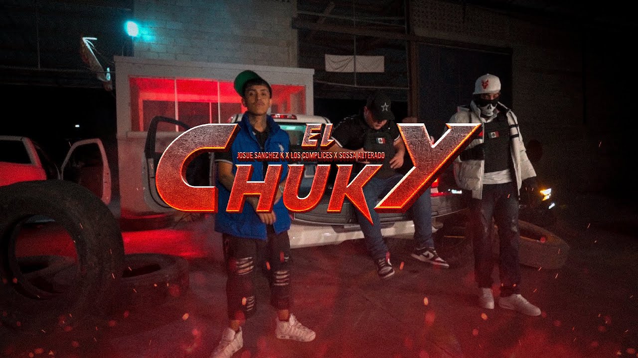 El Chuky - Josue Sanchez K X Los Complices X Sossa Alterado