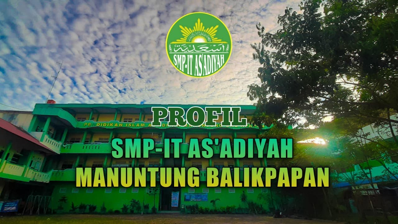 PROFIL SMP-IT AS'ADIYAH MANUNTUNG BALIKPAPAN