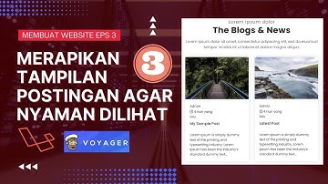 Merapikan Tampilan Postingan Agar Nyaman di Lihat | Laravel Voyager - Eps 3